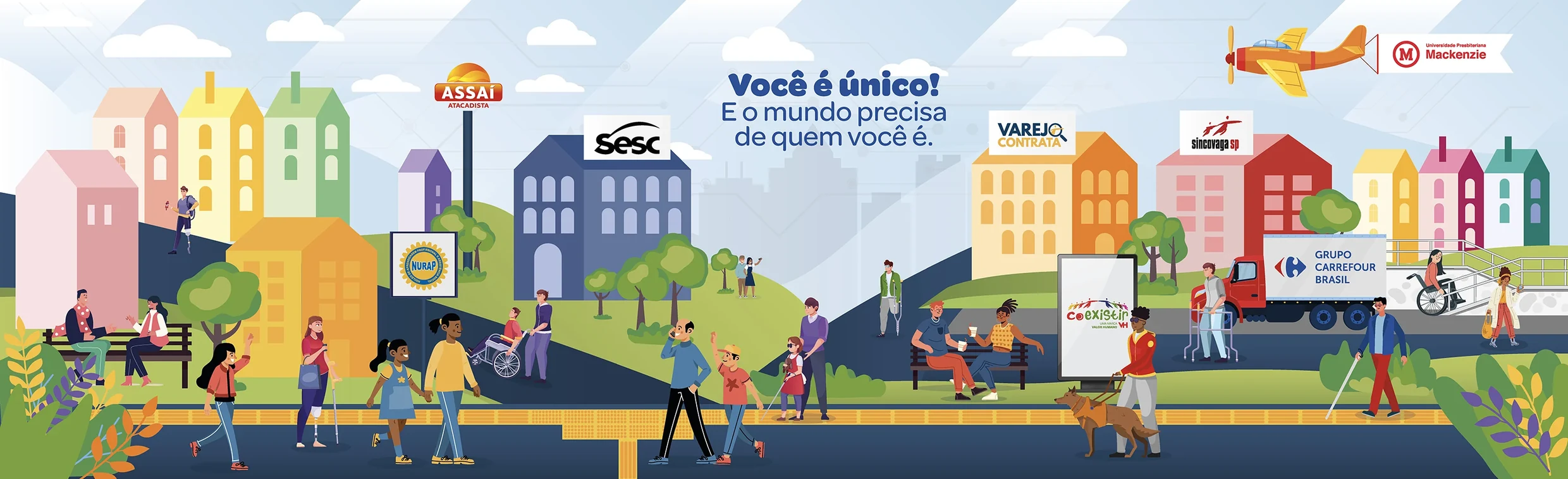Arte panorâmica da cidade inclusiva: prédios coloridos, ruas e praças onde pessoas com diferentes características caminham, conversam e convivem, com as marcas parceiras integradas à paisagem e a frase “Você é único! E o mundo precisa de quem você é.” no centro.